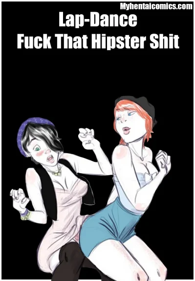 Lap-Dance – Fuck That Hipster Shit Lap-Dance - Fuck That Hipster Shit