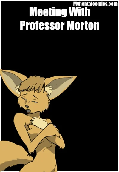 Meeting With Professor Morton Meeting With Professor Morton