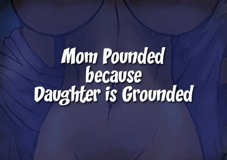 Mom Pounded Because Daughter Is Grounded Mom Pounded Because Daughter Is Grounded