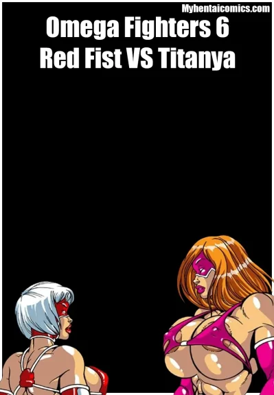Omega Fighters 6 – Red Fist VS Titanya Omega Fighters 6 - Red Fist VS Titanya