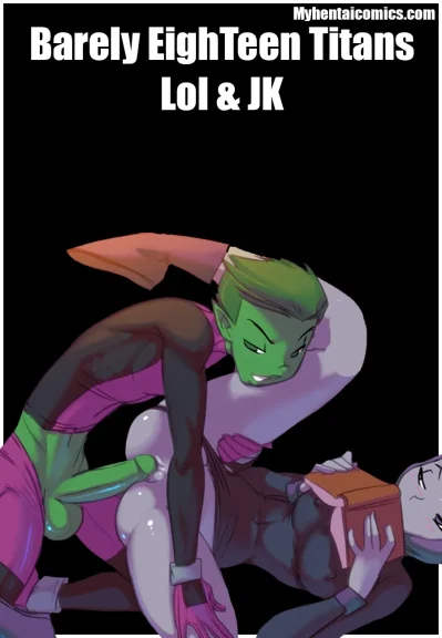 Barely EighTeen Titans 1 – Lol & JK Barely EighTeen Titans 1 - Lol & JK