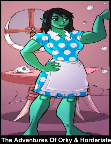 The Adventures Of Orky And Horderiate The Adventures Of Orky And Horderiate