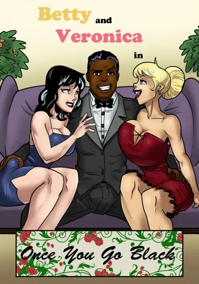Betty And Veronica – Once You Go Black Betty And Veronica - Once You Go Black