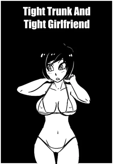 Tight Trunk And Tight Girlfriend Tight Trunk And Tight Girlfriend