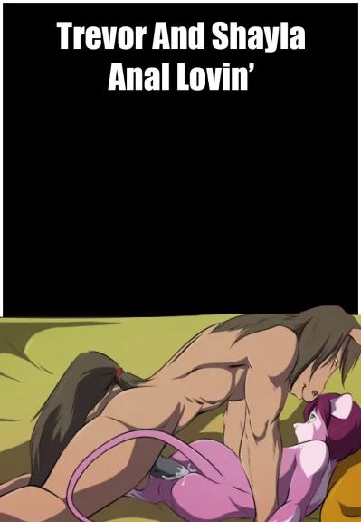 Trevor And Shayla Anal Lovin Trevor And Shayla Anal Lovin