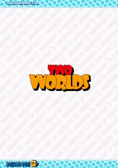 Two Worlds Two Worlds