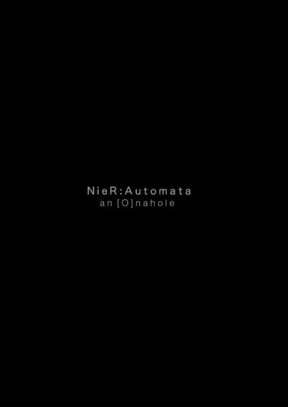 Nier Automata – An (O)nahole Nier Automata - An (O)nahole