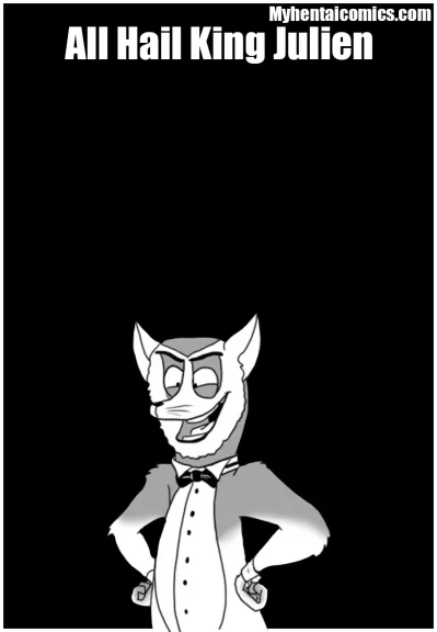 All Hail King Julien All Hail King Julien