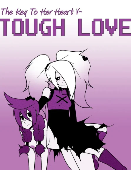 The Key To Her Heart 5 – Tough Love The Key To Her Heart 5 - Tough Love