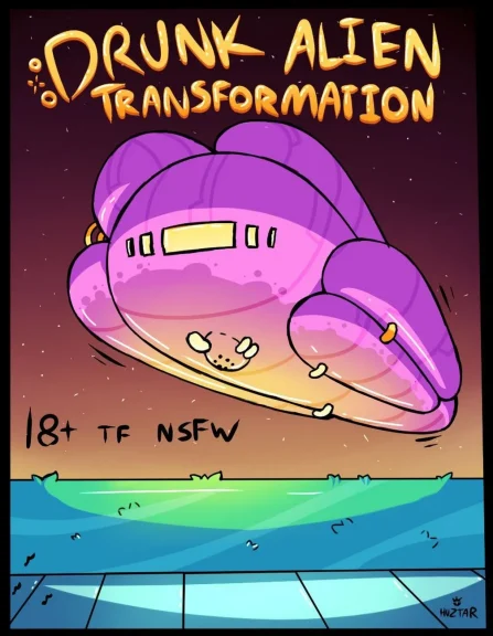 Drunk Alien Transformation