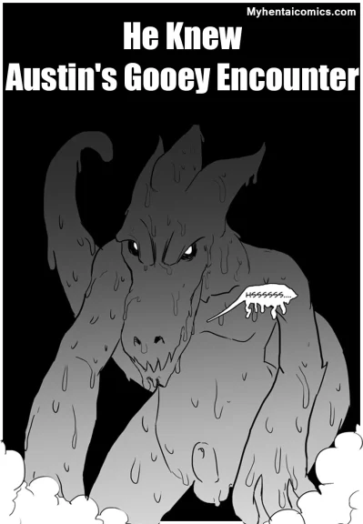 He Knew – Austin’s Gooey Encounter He Knew - Austin's Gooey Encounter