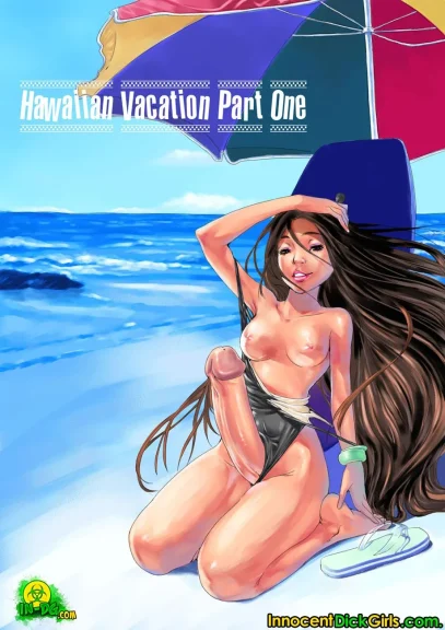 Hawaiian Vacation Part 1 Hawaiian Vacation Part 1