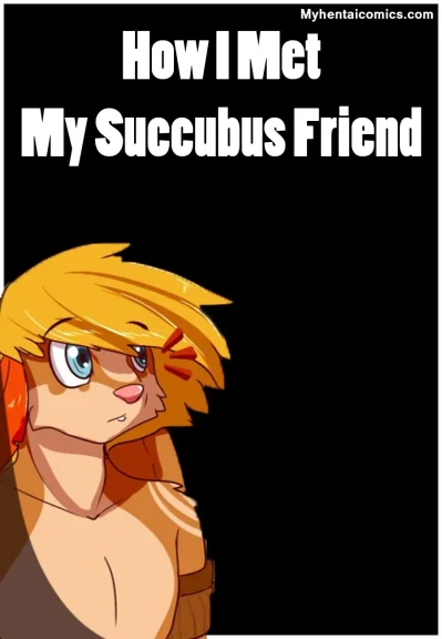 How I Met My Succubus Friend How I Met My Succubus Friend
