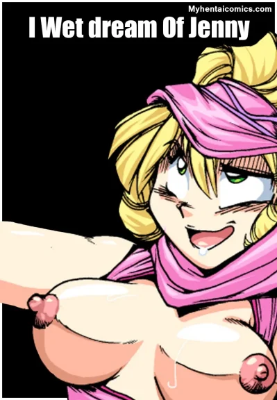 I Wet dream Of Jenny I Wet dream Of Jenny